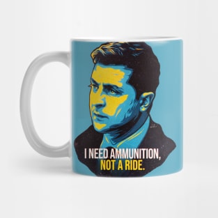 I Need Ammunition, Not A Ride Mug